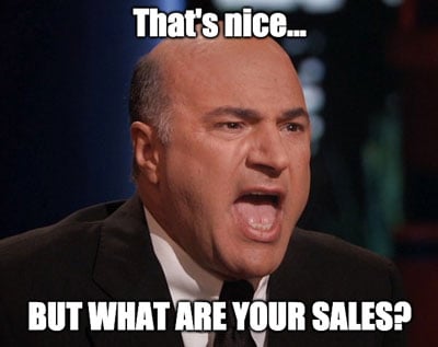 Mr. Wonderful - "what are your sales?"